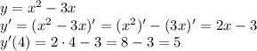 y=x^2-3x \\ y'=(x^2-3x)'=(x^2)'-(3x)'=2x-3 \\ y'(4)=2\cdot 4-3 = 8-3=5