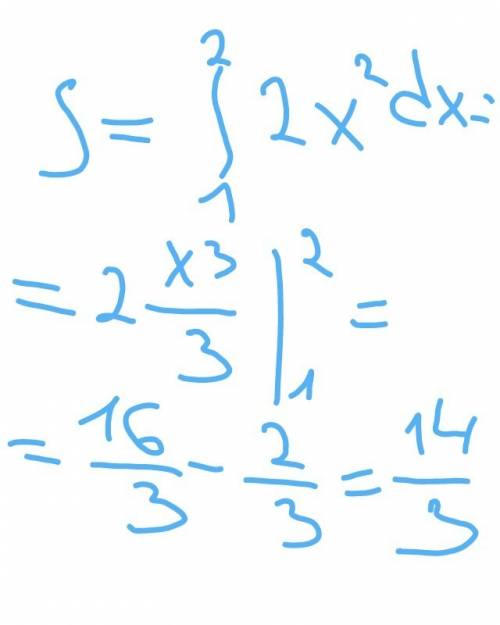 Вычислите площадь фигуры ограниченной линиями y=2x^2 x=1 x=2