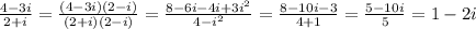 \frac{4 - 3i}{2 + i} = \frac{(4 - 3i)(2 - i)}{(2 + i)(2 - i)} = \frac{8 - 6i - 4i + 3 {i}^{2} }{4 - {i}^{2} } = \frac{8 - 10i - 3}{4 + 1} = \frac{5 - 10i}{5} = 1 - 2i