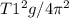 T1^{2} g/4\pi ^{2}