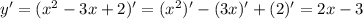 y'=(x^2-3x+2)'=(x^2)'-(3x)'+(2)'=2x-3