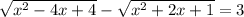 \sqrt{ {x}^{2} - 4x + 4 } - \sqrt{ {x}^{2} + 2x + 1 } = 3