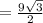 =\frac{9\sqrt{3}}{2}