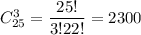 C^3_{25}=\dfrac{25!}{3!22!}= 2300