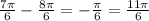 \frac{7\pi}{6} -\frac{8\pi}{6} =-\frac{\pi}{6} =\frac{11\pi}{6}