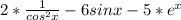 2*\frac{1}{cos^{2}x} - 6sinx - 5*e^{x}