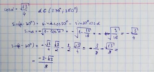 Найдите значение sin(φ-30º) если cosφ= корень 13/4 и 270º