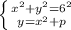 \left \{ {{x^2+y^2=6^2 \atop {y=x^2+p} \right.