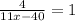 \frac{4}{11x-40}=1