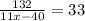 \frac{132}{11x-40}=33