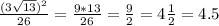 \frac{(3\sqrt{13})^2}{26}= \frac{9*13}{26}=\frac{9}{2}=4\frac{1}{2}=4.5