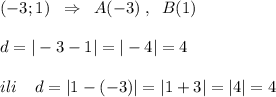 (-3;1)\; \; \Rightarrow \; \; A(-3)\; ,\; \; B(1)\\\\d=|-3-1|=|-4|=4\\\\ili\; \; \; \; d=|1-(-3)|=|1+3|=|4|=4