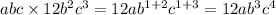 abc \times 12 {b}^{2} {c}^{3} = 12a {b}^{1 + 2} {c}^{1 + 3} = 12a {b}^{3} {c}^{4}