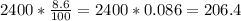 2400*\frac{8.6}{100}=2400*0.086= 206.4