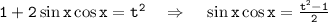 \tt 1+2\sin x\cos x=t^2~~~\Rightarrow~~~\sin x\cos x=\frac{t^2-1}{2}