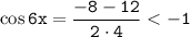 \tt \cos 6x=\dfrac{-8-12}{2\cdot4}