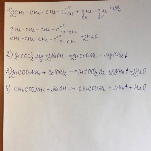 1) ch3-ch2-ch2-cooh + ch2(oh)-ch2(oh) -> 2) hcoomg + naoh -> 3) hcoonh4 + ca(oh)2 -> ch3coo