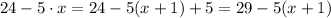 24-5\cdot x=24-5(x+1)+5=29-5(x+1)