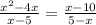 \frac{ {x}^{2} - 4x }{x - 5} = \frac{x - 10}{5 - x}