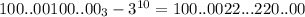 100..00100..00_{3} - 3^{10} =100..0022...220..00