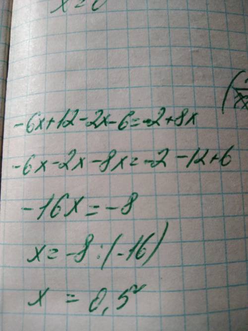 Решить уравнение,можно расписать подробнее. -3(2×-4)-2(×+3)=-2+8×