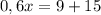 0,6x=9+15