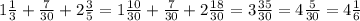 1 \frac{1}{3} + \frac{7}{30} + 2 \frac{3}{5} = 1 \frac{10}{30} + \frac{7}{30} + 2 \frac{18}{30} = 3 \frac{35}{30} = 4 \frac{5}{30} = 4 \frac{1}{6}