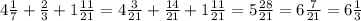 4 \frac{1}{7} + \frac{2}{3} + 1 \frac{11}{21} = 4 \frac{3}{21} + \frac{14}{21} + 1 \frac{11}{21} = 5 \frac{28}{21} = 6 \frac{7}{21} = 6 \frac{1}{3}