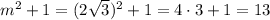 m^2+1=(2\sqrt{3})^2+1=4\cdot 3+1=13