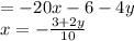 = -20x - 6 - 4y \\ x = - \frac{3+2y}{10}