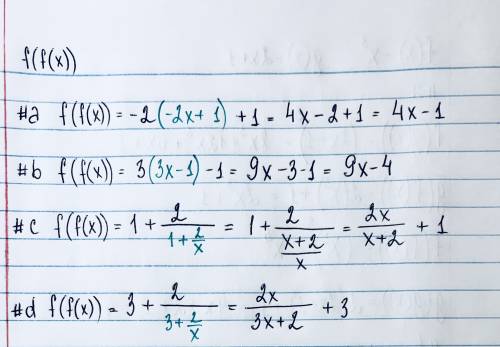 Найти сложную функцию f (f ( если a) f (x) = -2 x + 1 c) f (x) = 1 + 2 /x e) f (x) = 2 x / (3 x + 1)