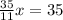 \frac{35}{11}x=35