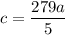 c=\dfrac{279a}{5}