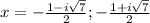 x=-\frac{1-i\sqrt{7} }{2} ;-\frac{1+i\sqrt{7} }{2}