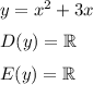 y=x^2+3x&#10;\medskip&#10;\\&#10;D(y)=\mathbb{R}&#10;\medskip&#10;\\&#10;E(y)=\mathbb{R}