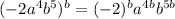 (-2a^{4} b^{5} )^{b} = (-2)^{b}a^{4b} b^{5b}