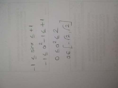 70 ! 1) sinx=a^2-1 2)0.5-sin(11p/12)