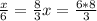 \frac{x}{6} = \frac{8}{3} x =\frac{6 *8}{3}