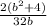 \frac{2( {b}^{2} + 4)}{32b}