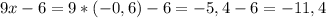 9x - 6 = 9*(-0,6) - 6 = -5,4 - 6 = -11,4