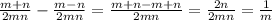 \frac{m+n}{2mn} -\frac{m-n}{2mn} =\frac{m+n-m+n}{2mn}=\frac{2n}{2mn} =\frac{1}{m}