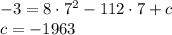 -3=8\cdot 7^2-112\cdot 7+c\\ c=-1963