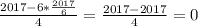 \frac{2017-6*\frac{2017}{6} }{4} = \frac{2017-2017}{4} =0