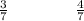 \frac{3}{7} \: \: \: \: \: \: \: \: \: \: \: \: \: \: \: \: \: \: \frac{4}{7}