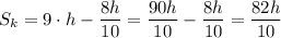 S_k=9\cdot h-\dfrac{8h}{10}=\dfrac{90h}{10}-\dfrac{8h}{10}=\dfrac{82h}{10}