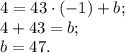 4=43 \cdot (-1)+b;\\4+43=b;\\b=47.