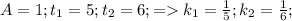 A=1 ; t_1=5; t_2=6;=k_1=\frac{1}{5} ; k_2=\frac{1}{6} ;