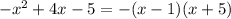 -x^2+4x-5=-(x-1)(x+5)