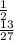 \frac{1}{2} \\ \frac{13}{27}