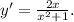 y'=\frac{2x}{x^{2} +1} .